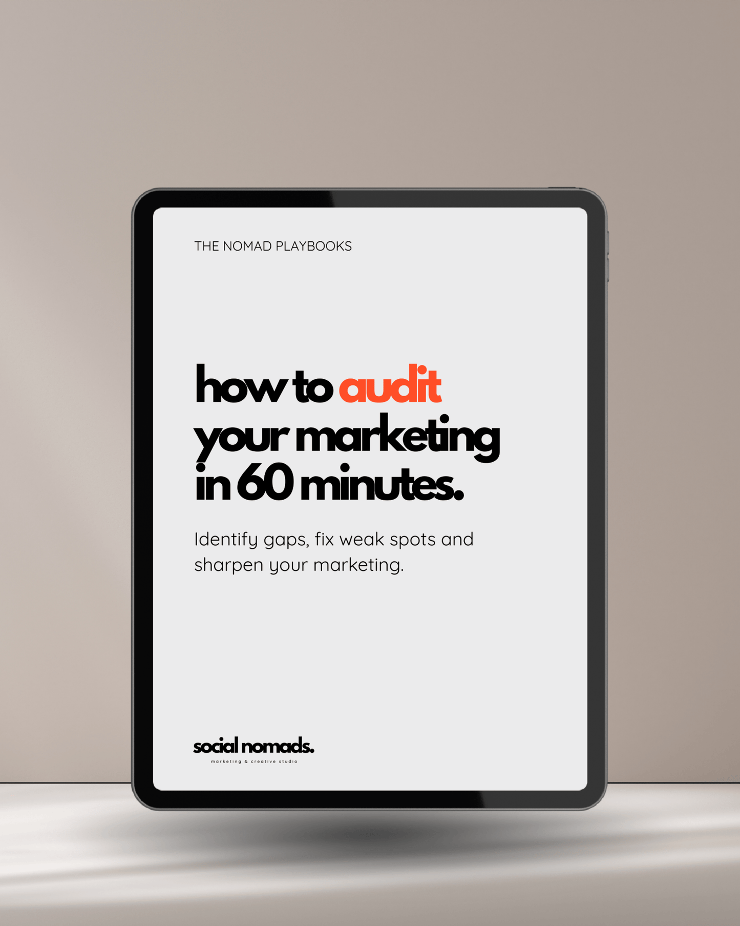 How to Audit Your Marketing in 60 Minutes - Social Nomads Marketing & Creative Studio