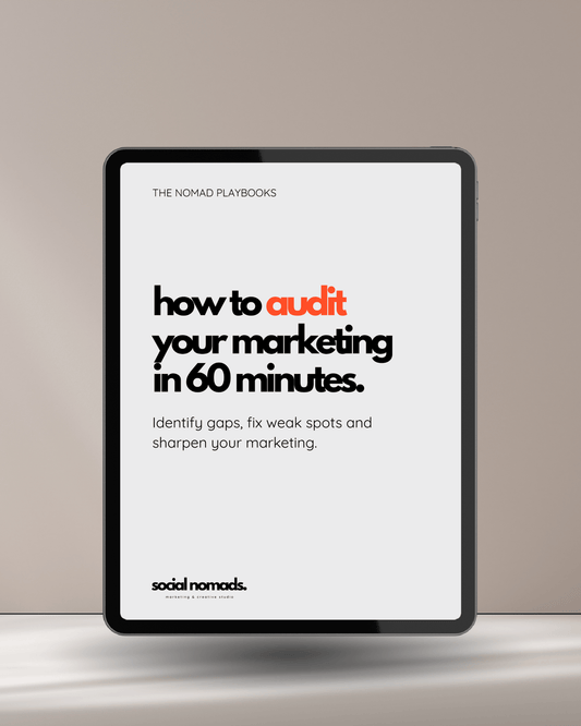 How to Audit Your Marketing in 60 Minutes - Social Nomads Marketing & Creative Studio